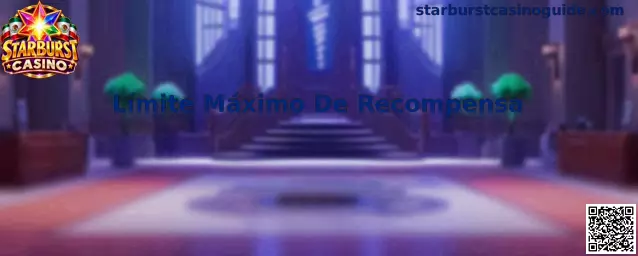 Límite Máximo De Recompensa en Starburst Casino