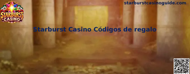 Guía visual sobre códigos de regalo relacionados con Starburst Casino