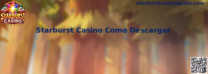 Guía de descarga de Starburst Casino