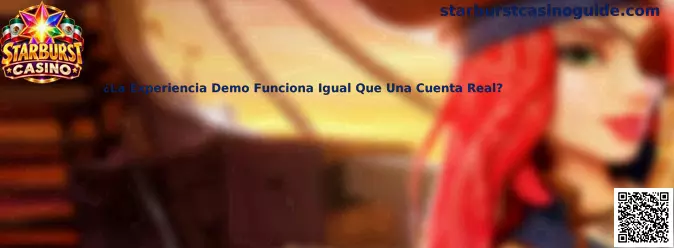 Experiencia demo vs cuenta real en Starburst Casino