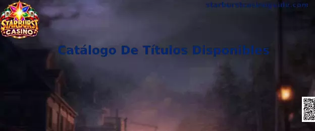 Vista representativa de un catálogo de títulos disponibles relacionado con Starburst Casino