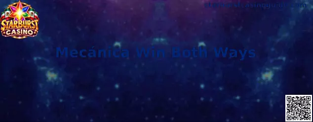 Mecánica Win Both Ways de Starburst Casino