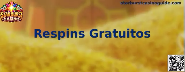 Guía visual sobre Respins Gratuitos en Starburst Casino