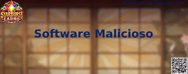 Guía preventiva sobre Software Malicioso y seguridad digital relacionada con Starburst Casino