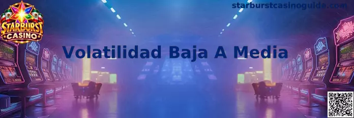 Análisis de volatilidad baja a media en Starburst Casino