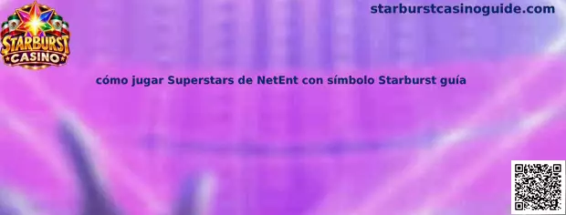 Imagen ilustrativa de la guía de Superstars de NetEnt y el símbolo multicolor relacionado con Starburst