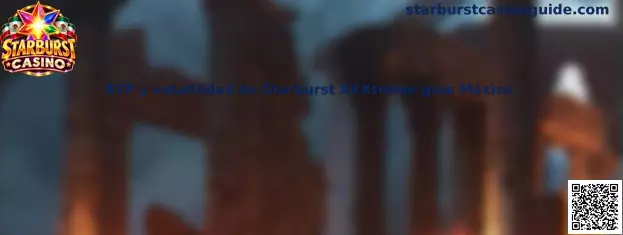 Imagen ilustrativa de la guía sobre RTP y volatilidad de Starburst XXXtreme para usuarios de México