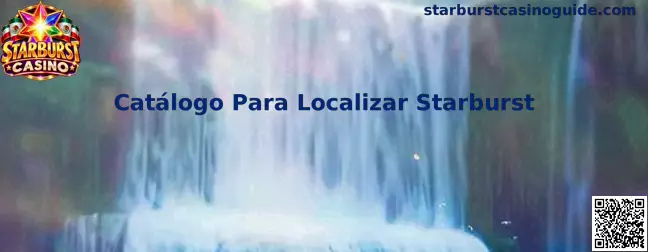 Guía de catálogo para localizar Starburst Casino mediante búsqueda y filtros