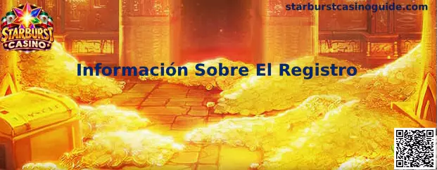 Guía de Información Sobre El Registro para usuarios de Starburst Casino
