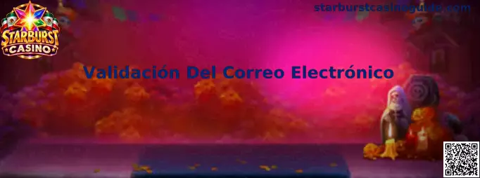 Validación Del Correo Electrónico en Starburst Casino