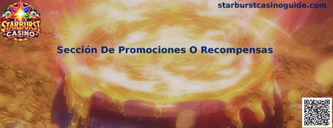 Panel de promociones y recompensas para revisar beneficios relacionados con Starburst Casino